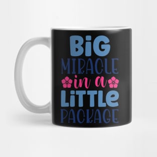 Big Miracle in a Little package Mug